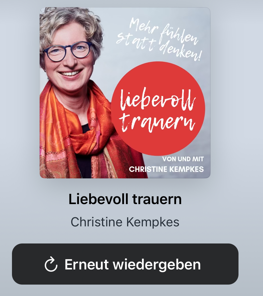 Podcast liebevoll trauern mit Christine Kempkes